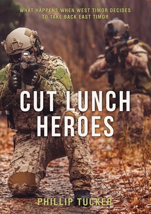 Cut Lunch HeroesŻҽҡ[ Phillip J Tucker ]