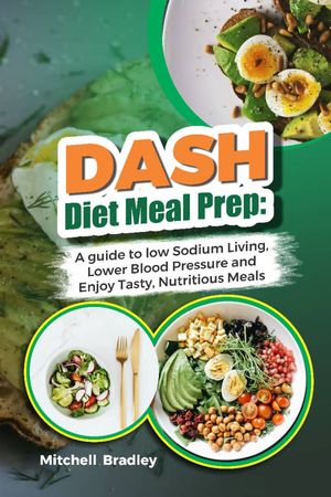 DASH DIET MEAL PREP