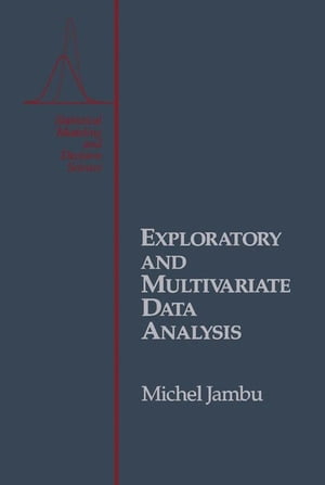 Exploratory and Multivariate Data Analysis【電子書籍】 Michel Jambu