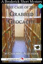 ŷKoboŻҽҥȥ㤨The Case of the Grabbed Geocache: A 15-Minute Brodericks Mystery: Educational VersionŻҽҡ[ Caitlind L. Alexander ]פβǤʤ158ߤˤʤޤ