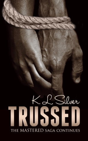 Trussed (Book 2: The Mastered Saga)