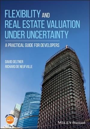 ŷKoboŻҽҥȥ㤨Flexibility and Real Estate Valuation under Uncertainty A Practical Guide for DevelopersŻҽҡ[ David Geltner ]פβǤʤ9,664ߤˤʤޤ