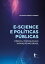 E-science e políticas públicas para ciência, tecnologia e inovação no Brasil