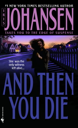 And Then You Die A Novel【電子書籍】[ Iris Johansen ](3)