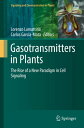 Gasotransmitters in Plants The Rise of a New Par
