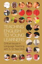 Teaching English to Young Learners Critical Issues in Language Teaching with 3-12 Year Olds【電子書籍】