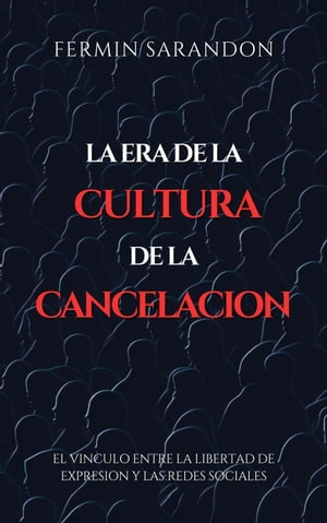 La era de la Cultura de la Cancelacion