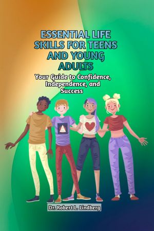 ŷKoboŻҽҥȥ㤨Essential life skills for teens & young adults Your Guide to Confidence, Independence, and SuccessŻҽҡ[ Dr. Robert L. Lindberg ]פβǤʤ1,527ߤˤʤޤ