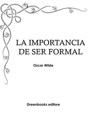 ŷKoboŻҽҥȥ㤨La importancia de ser formalŻҽҡ[ Oscar Wilde ]פβǤʤ295ߤˤʤޤ