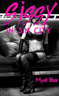 Sissy in Sin City【電子書籍】 Mysti Blair