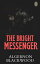 The Bright MessengerŻҽҡ[ Blackwood, Algernon ]