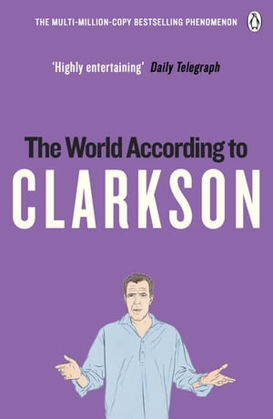 The World According to Clarkson The World According to Clarkson Volume 1【電子書籍】 Jeremy Clarkson