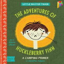 Adventures of Huckleberry Finn: A BabyLit? Camping Primer【電子書籍】[ Jennifer Adams ...