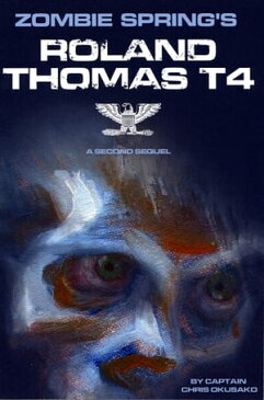 Zombie Spring's Roland Thomas Type IV【電子書籍】[ Chris Okusako ]
