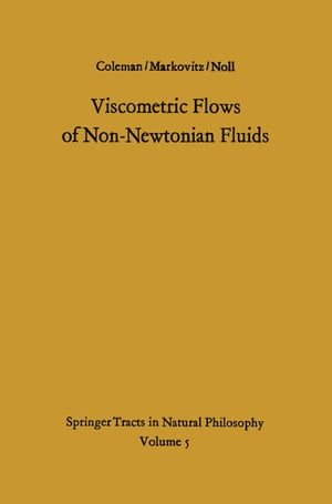 Viscometric Flows of Non-Newtonian Fluids Theory and Experiment