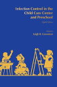 Infection Control in the Child Care Center and Preschool【電子書籍】[ Leigh B. Grossma...