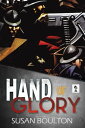 Hand of Glory【電子書籍】[ Susan Boulton ]