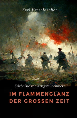 Im Flammenglanz der großen Zeit