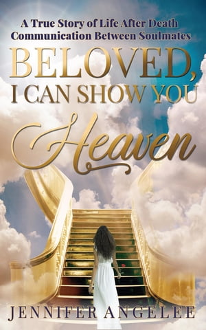 Beloved, I Can Show You Heaven