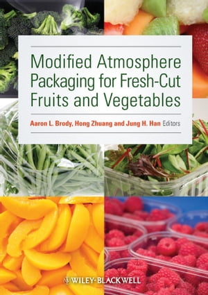 Modified Atmosphere Packaging for Fresh-Cut Fruits and VegetablesŻҽҡ