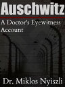 ŷKoboŻҽҥȥ㤨Auschwitz A Doctor`s Eyewitness AccountŻҽҡ[ Dr. Miklos Nyiszli ]פβǤʤ267ߤˤʤޤ