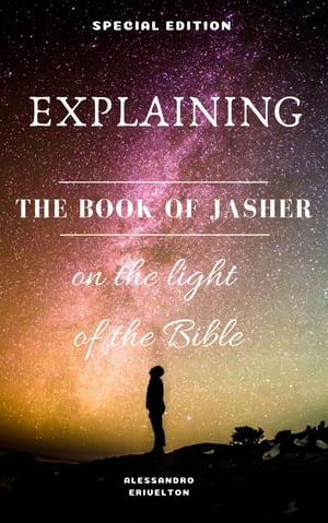 EXPLAINING THE BOOK OF JASHER