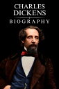 Charles Dickens Biography The Literary Luminary of the Victorian Era【電子書籍】 Tina Evans