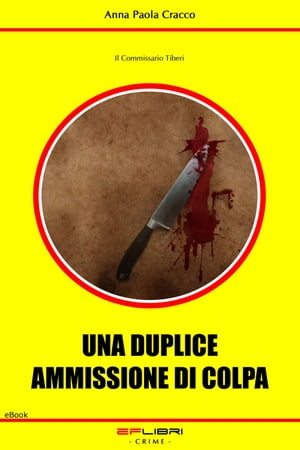 UNA DUPLICE AMMISSIONE DI COLPA