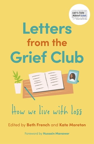 Letters from the Grief Club