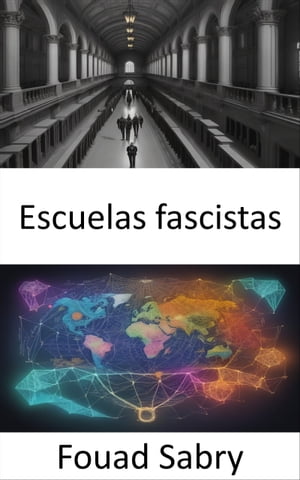 Escuelas fascistas Escuelas de fascismo, desentra?ando el complejo tapiz de las ideolog?as extremistas