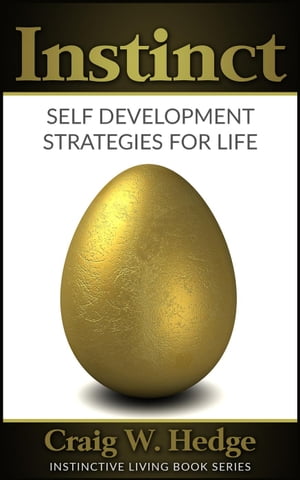 Instinct: Self Development Strategies For Life