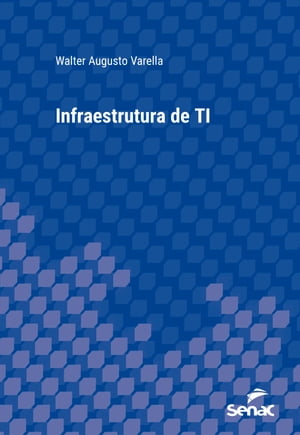 Infraestrutura de TIŻҽҡ[ Walter Augusto Varella ]