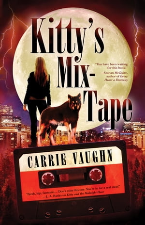 Kitty's Mix-TapeŻҽҡ[ Carrie Vaughn ]