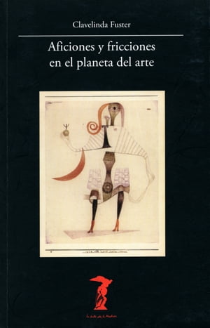 Aficiones y fricciones en el planeta del arte