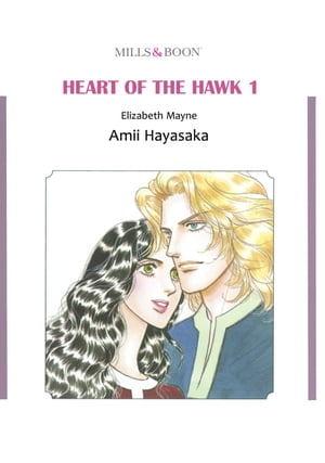 HEART OF THE HAWK 1 (Mills & Boon Comics) Mills & Boon Comics【電子書籍】[ Elizabeth Mayne ]