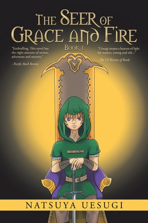 The Seer of Grace and Fire Book 1【電子書籍】[ Natsuya Uesugi ]