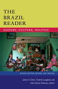 The Brazil Reader History, Culture, Politics【電子書籍】