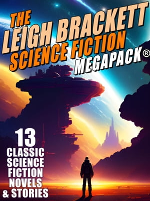 The Leigh Brackett Science Fiction MEGAPACK?【