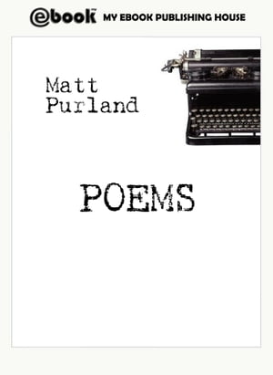 Poems【電子書籍】[ Matt Purland ]