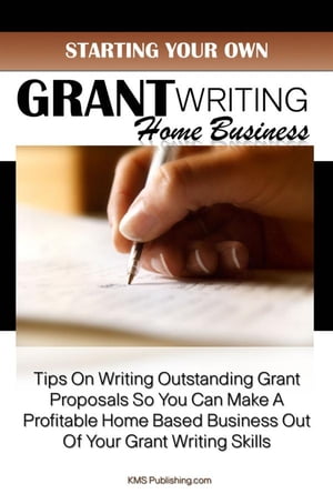 Starting Your Own Grant Writing Home Business