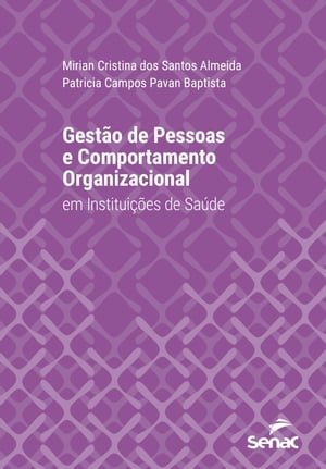 Gestão de pessoas e comportamento organizacional em instituições de saúde