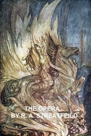 The OperaŻҽҡ[ R. A. Streatfeild ]