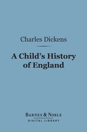 A Child's History of England (Barnes & Noble Digital Library)