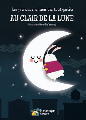 Au clair de la lune【電子書籍】[ Domaine public ]