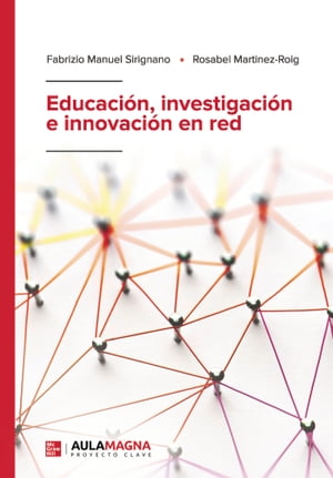 Educaci?n, investigaci?n e innovaci?n en red【電子書籍】[ Fabrizio Manuel Sirignano ]