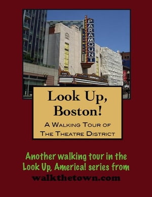 A Walking Tour of Boston's Theatre District【