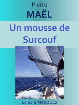 Un mousse de Surcouf Edition int?grale【電子