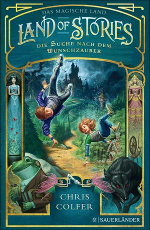 Land of Stories: Das magische Land ? Die Suche nach dem Wunschzauber Fantasy-Kinderbuch ab 10 Jahre voller Abenteuer und Magie