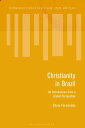 Christianity in Brazil An Introduction from a Global Perspective【電子書籍】 S lvia Fernandes