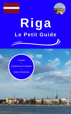 Riga le petit guide